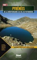 Couverture du livre « Pyrénées t.1 ; de la Méditerranée au col de Puymorens » de Pascal Kistela et Jean-Pierre Ribeyre aux éditions Glenat