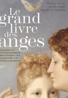 Couverture du livre « Le grand livre des anges » de Philippe Olivier aux éditions De Vecchi