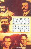 Couverture du livre « Les amis de Pancho Villa » de James Carlos Blake aux éditions Rivages