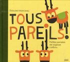 Couverture du livre « Tous pareils ! petites pensées de sagesse caribou » de Edouard Manceau aux éditions Milan