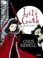 Couverture du livre « Lili Goth Tome 2 : une fête d'enfer ! » de Chris Riddell aux éditions Milan