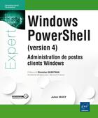 Couverture du livre « Windows powershell version 4 ; administration de postes clients windows » de Julien Musy aux éditions Eni