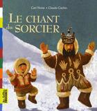 Couverture du livre « Le chant du sorcier » de  aux éditions Bayard Jeunesse