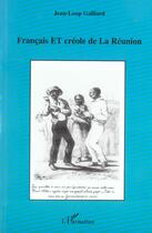 Couverture du livre « Francais et creoles de la reunion - fiches de lecture » de Gaillard Jean-Loup aux éditions L'harmattan