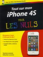 Couverture du livre « Tout sur mon iphone 4s pour les nuls » de Lecomte Sebastien et Yasmina Lecomte aux éditions First