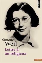 Couverture du livre « Lettre à un religieux » de Simone Weil aux éditions Points