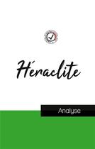 Couverture du livre « Héraclite : étude et analyse complète de sa pensée » de Heraclite aux éditions Comprendre La Philosophie