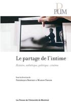 Couverture du livre « Partage de l'intime (le) - histoire, esthetique, politique : cinema » de Collectif/Berthet aux éditions Les Presses De L'universite De Montreal