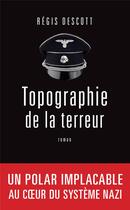 Couverture du livre « Topographie de la terreur » de Regis Descott aux éditions Archipel
