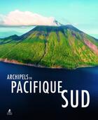 Couverture du livre « Archipels du Pacifique sud » de Michael Runkel et Stefan WeißEnborn aux éditions Place Des Victoires