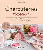 Couverture du livre « Charcuteries maison » de Caroline Guezille aux éditions Rustica