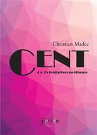 Couverture du livre « Cent » de Christian Madec aux éditions Persee