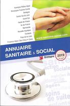 Couverture du livre « Annuaire sanitaire et social ; Bretagne (édition 2019) » de  aux éditions Onpc
