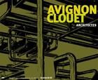 Couverture du livre « Avignon-Clouet architectes » de Avignon-Clouet aux éditions Les Presses Du Reel