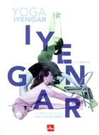 Couverture du livre « Yoga iyengar ; la bible du yoga avec accessoires » de Eyal Schifroni aux éditions La Plage