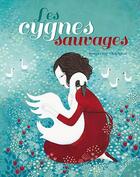 Couverture du livre « Les cygnes sauvages » de Bernard Villiot et Anja Klauss aux éditions Elan Vert