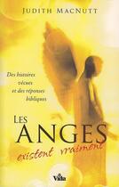 Couverture du livre « Les anges existent vraiment ; des histoires vécues et des réponses bibliques » de Judith Macnutt aux éditions Vida