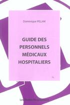 Couverture du livre « Guide des personnels medicaux » de Dominique Peljak aux éditions Les Etudes Hospitalieres