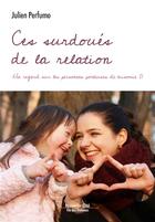 Couverture du livre « Ces surdoués de la relation » de Julien Perfumo aux éditions Nouvelle Cite