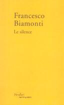 Couverture du livre « Le silence » de Francesco Biamonti aux éditions Verdier