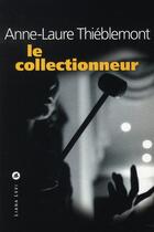 Couverture du livre « Le collectionneur » de Thieblemont A L aux éditions Liana Levi