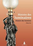 Couverture du livre « Histoire des luminaires » de Deitz. Philippe aux éditions Perron