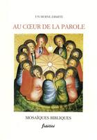 Couverture du livre « Au coeur de la parole. mosaiques bibliques » de  aux éditions Fidelite