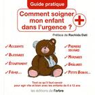 Couverture du livre « Comment soigner mon enfant dans l'urgence ? guide pratique » de Mols aux éditions L'arbre