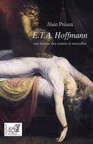 Couverture du livre « E.T.A. Hoffmann ; une lecture des contes et nouvelles » de Alain Preaux aux éditions Samsa