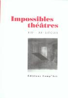 Couverture du livre « Impossibles Theatres Xix - Xx Siecles » de  aux éditions Act Mem