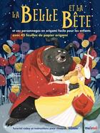 Couverture du livre « La Belle et la Bête : et ses personnages en origami facile pour les enfants » de Pasquale D'Auria et Alberto Bertolazzi aux éditions Nuinui