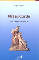 Couverture du livre « Misericorde ; six cas particuliers » de Roger Poudrier aux éditions Mediaspaul