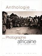 Couverture du livre « Anthologie de la photo africaine de 1840 à nos jours » de  aux éditions Revue Noire