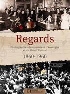 Couverture du livre « Regards ,photographies des musiciens d'Auvergne et Massif Central (1860-1960) » de  aux éditions Flandonniere