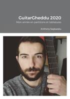 Couverture du livre « Guitargheddu 2020 : mon annee en partitions et tablatures » de Sagheddu Anthony aux éditions Lulu