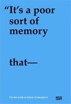 Couverture du livre « Johan grimonprez it' s a poor sort of memory that only works backwards » de Grimonprez/Detalle aux éditions Hatje Cantz