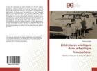 Couverture du livre « Litteratures asiatiques dans le pacifique francophone - medium litteraire et medium culturel » de Vagne Melanie aux éditions Editions Universitaires Europeennes