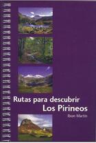 Couverture du livre « Rutas para descubrir los Pirineaos » de Ibon Martin Alvarez aux éditions Travel Bug