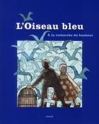 Couverture du livre « L'oiseau bleu ; à la recherche du bonheur » de Maurice Maeterlinck aux éditions Snoeck Gent