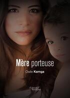 Couverture du livre « Mère porteuse » de Osee Kamga aux éditions Baudelaire