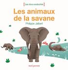 Couverture du livre « Les animaux de la savane » de Philippe Jalbert aux éditions Seuil Jeunesse