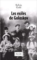 Couverture du livre « Les exiles de goloskov » de Gold Sylvia aux éditions Fauves