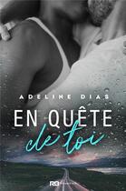 Couverture du livre « En quete de toi » de Adeline Dias aux éditions Reines-beaux