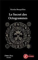 Couverture du livre « Le secret des octogrammes » de Nicolas Bouquillon aux éditions Ex Aequo