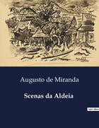 Couverture du livre « Scenas da Aldeia » de Augusto De Miranda aux éditions Culturea