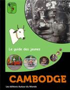 Couverture du livre « Cambodge » de Fabrice Pinatel et Christine Lafon aux éditions Autour Du Monde