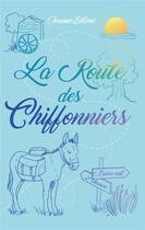 Couverture du livre « La Route des chiffonniers » de Selene Jeanne aux éditions Js Editions