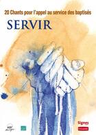 Couverture du livre « Servir » de  aux éditions Adf Musique