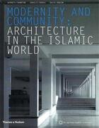 Couverture du livre « Modernity and community : architecture in the islamic world » de Frampton/Correa aux éditions Thames & Hudson