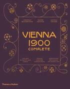 Couverture du livre « Vienna 1900 complete » de Brandstatter Christi aux éditions Thames & Hudson